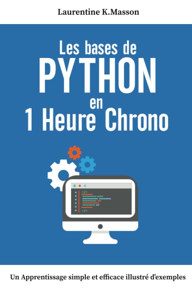 Apprendre les bases de python en 1 heure Guide Complet pour Débutants