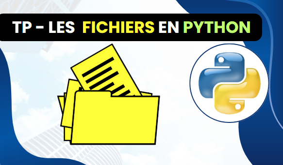 TP récapitulatif sur les fichiers en python avec solutions