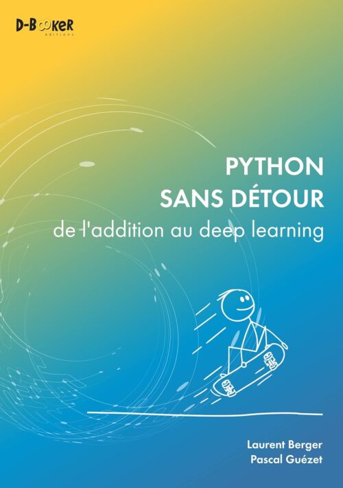 python sans détour des opérations simples jusqu'au deep learning